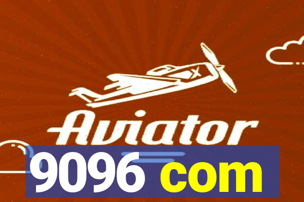 9096 com